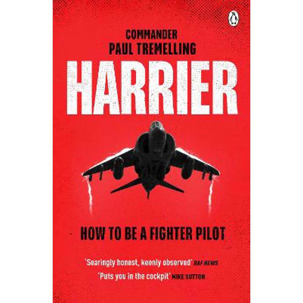 Harrier: How To Be a Fighter Pilot (Paperback) - Paul Tremelling